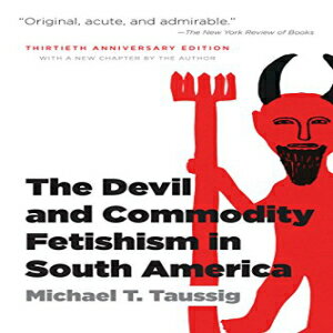 洋書 The Devil and Commodity Fetishism in South America