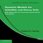 洋書 Dynamic Models for Volatility and Heavy Tails: With Applications to Financial and Economic Time Series (Econometric Society Monographs)