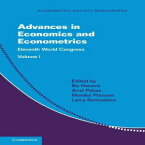 洋書 Advances in Economics and Econometrics: Volume 1: Eleventh World Congress (Econometric Society Monographs)