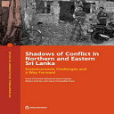 洋書 Paperback, Shadows of Conflict in Northern and Eastern Sri Lanka: Socioeconomic Challenges and a Way Forward (International Development in Focus)