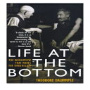 洋書 Life at the Bottom: The Worldview That Makes the Underclass