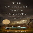 洋書 The American Way of Poverty: How the Other Half Still Lives