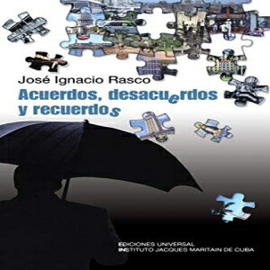 洋書 Perfect Paperback, Acuerdos, desacueros y recuerdos (Coleccion Felix Varela) (Spanish Edition)