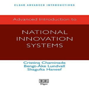 洋書 Paperback, Advanced Introduction to National Innovation Systems (Elgar Advanced Introductions)