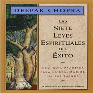 洋書 Las Siete Leyes Espirituales del Éxito: Una Guía Práctica Para la Realización de Tus Sueños