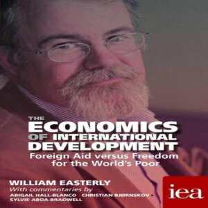 洋書 The Economics of International Development: Foreign Aid versus Freedom for the World's Poor 2016 (Readings in Political Economy)