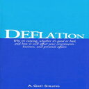 Glomarket㤨ν Deflation: Why it's coming, whether it's good or bad, and how it will affect your investments, business, and personal affairsפβǤʤ3,423ߤˤʤޤ