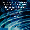 洋書 Monetary Theory and Policy from Hume and Smith to Wicksell: Money, Credit, and the Economy (Historical Perspectives on Modern Economics)