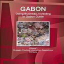 洋書 Perfect Paperback, Gabon: Doing Business and Investing in Gabon Guide Volume ...