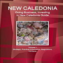 洋書 Perfect Paperback, New Caledonia: Doing Business and Investing in New Caledon...