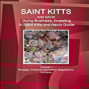 洋書 Perfect Paperback, Saint Kitts and Nevis: Doing Business and Investing in Sai...