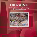 洋書 Perfect Paperback, Ukraine: Doing Business and Investing in Ukraine Guide Vol...
