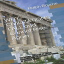 洋書 Paperback, WHY CIVILIZATIONS FALL And Cannot Rise Again: THE NATURAL EVOLUTIO...