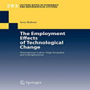 Glomarket㤨ν Paperback, The Employment Effects of Technological Change: Heterogeneous Labor, Wage Inequality and Unemployment (Lecture Notes in Economics and Mathematical SystemsפβǤʤ11,733ߤˤʤޤ