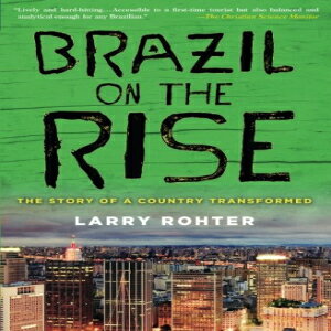 洋書 Brazil on the Rise: The Story of a Country Transformed