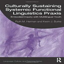 洋書 Routledge Paperback, Culturally Sustaining Systemic Functional Linguistics Praxis: Embodied Inquiry with Multilingual Youth (Language, Culture, and Teaching Series)