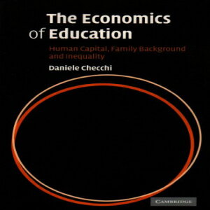 洋書 The Economics of Education: Human Capital, Family Background and Inequality