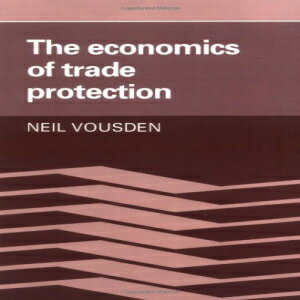 洋書 The Economics of Trade Protection