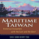 洋書 Maritime Taiwan: Historical Encounters with the East and the West