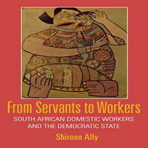 Glomarket㤨ν ILR Press Paperback, From Servants to Workers: South African Domestic Workers and the Democratic StateפβǤʤ6,326ߤˤʤޤ