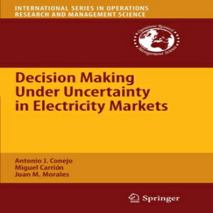 洋書 Decision Making Under Uncertainty in Electricity Markets (International Series in Operations Research Management Science)