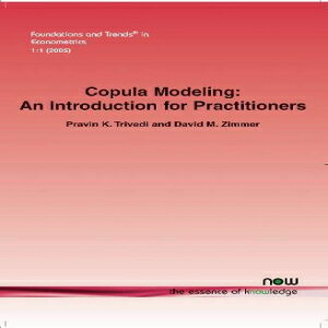 洋書 Copula Modeling: An Introduction for Practitioners (Foundations and Trends in Econometrics)