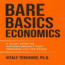 洋書 Bare Basics Economics: A Short Book on Macroeconomics That Prepares You for Exams