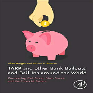 ν Paperback, TARP and Other Bank Bailouts and Bail-Ins around the World: Connecting Wall Street, Main Street, and the Financial System