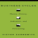 洋書 Business Cycles: Theory, History, Indicators, and Forecasting (National Bureau of Economic Research Studies in Business Cycles)