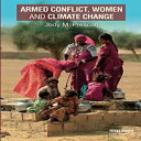 洋書 Armed Conflict, Women and Climate Change