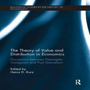 洋書 The Theory of Value and Distribution in Economics: Discussions between Pierangelo Garegnani and Paul Samuelson