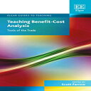 洋書 Teaching Benefit-Cost Analysis: Tools of the Trade (Elgar Guides to Teaching)