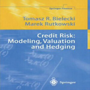 洋書 Credit Risk: Modeling, Valuation and Hedging (Springer Finance)