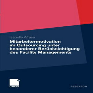 洋書 Mitarbeitermotivation im Outsourcing unter besonderer Berücksichtigung des Facility Managements (German Edition)