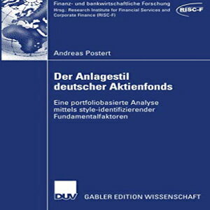 楽天Glomarket洋書 Der Anlagestil deutscher Aktienfonds: Eine portfoliobasierte Analyse mittels style-identifizierender Fundamentalfaktoren （Finanz- und bankwirtschaftliche Forschung） （German Edition）