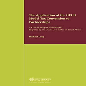 ν The Application of the Oecd Model Tax Convention To Partnerships, A Critical Analysis of the Report Prepared By the Oecd Committee on Fiscal Affairs