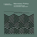 洋書 Monetary Policy: A Theoretical and Econometric Approach (Advanced Studies in Theoretical and Applied Econometrics)
