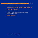 洋書 Nonlinear Difference Equations: Theory with Applications to Social Science Models (Mathematical Modelling: Theory and Applications)