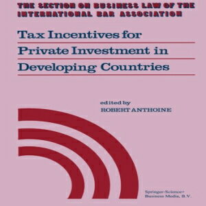 洋書 Tax Incentives for Private Investment in Developing Countries