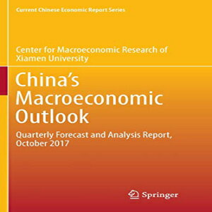 楽天Glomarket洋書 Paperback, China s Macroeconomic Outlook: Quarterly Forecast and Analysis Report, October 2017 （Current Chinese Economic Report Series）