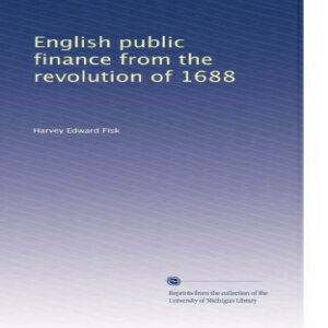 洋書 English public finance from the revolution of 1688