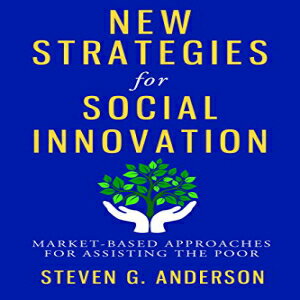 洋書 New Strategies for Social Innovation: Market-Based Approaches for Assisting the Poor