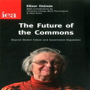 洋書 Paperback, The Future of the Commons (Institute of Economic Affairs: Occasional Papers)