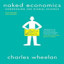 洋書 Paperback, Naked Economics: Undressing the Dismal Science