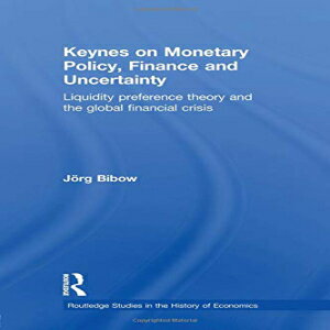 洋書 Keynes on Monetary Policy, Finance and Uncertainty (Routledge Studies the History of Economics)