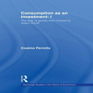 洋書 Paperback, Consumption as an investment: i (Routledge Studies in the History of Economics)