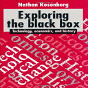 洋書 Exploring the Black Box: Technology, Economics, and History