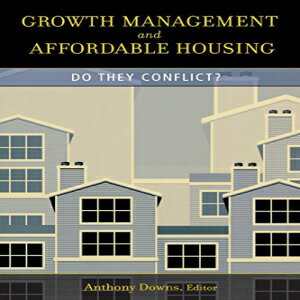 ν Growth Management and Affordable Housing: Do They Conflict? (James A. Johnson Metro Series)