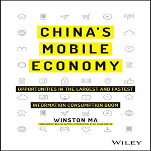 洋書 China's Mobile Economy: Opportunities in the Largest and Fastest Information Consumption Boom