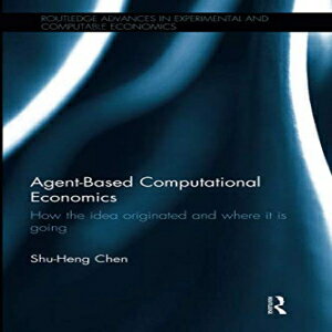 洋書 Agent-Based Computational Economics (Routledge Advances in Experimental and Computable Economics)